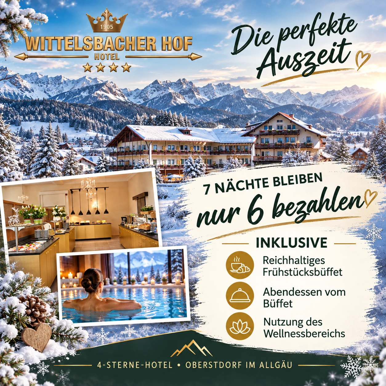 Stay 7 nights, pay for only 6 Promotional graphic for the Wittelsbacher Hof featuring a snow-covered Alpine landscape, images of the hotel, breakfast, and wellness facilities, as well as the “Stay 7 Nights, Pay for Only 6” offer. (AI-generated promotional graphic)
